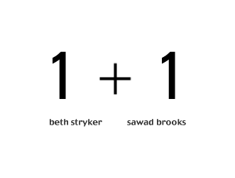 1 + 1 by beth stryker + sawad brooks