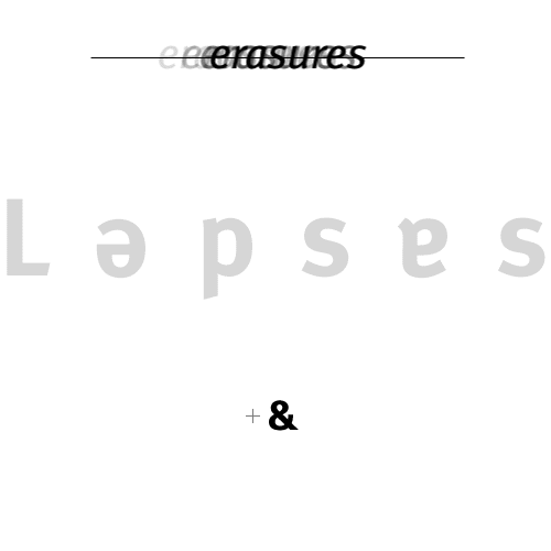 { lapses and erasures }